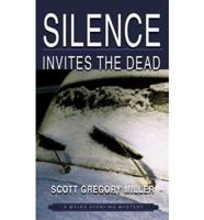 Silence Invites The Dead