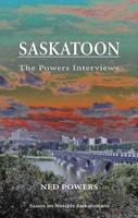Saskatoon: The Powers Interviews: The Powers&#39; Interviews