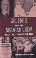 Dr. Fred and the Spanish Lady