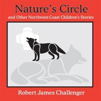 Nature's Circle and Other Northwest Coast Children's Stories