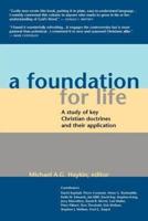 A Foundation for Life: A Study of Key Christian Doctrines and Their Application