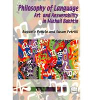 Philosophy of Language, Art and Answerability in Mikhail Bakhtin