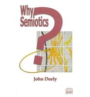 Why Semiotics?