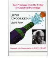 Jung Uncorked Book 4