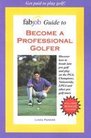 FabJob Guide to Become a Professional Golfer