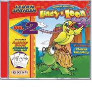 Learn Spanish With the Bilingual Adventures of Lindy & Loon CD, Volume 2