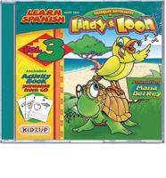 Learn Spanish With the Bilingual Adventures of Lindy & Loon CD, Volume 3