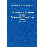 Confessions of Faith in the Anabaptist Tradition 1527-1660
