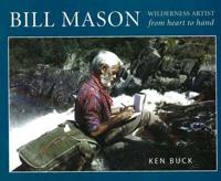 Bill Mason, Wilderness Artist
