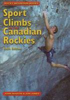 Sport Climbs in the Canadian Rockies, 6th Edition