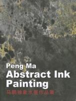 Peng Ma: Abstract Ink Painting