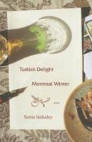 Turkish Delight, Montreal Winter