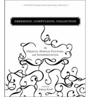 Obsession, Compulsion, Collection