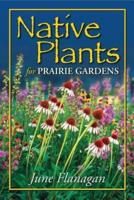 Native Plants for Prairie Gardens