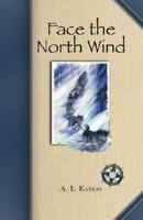 Face the North Wind