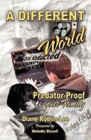 A Different World: Predator-Proof Your Family