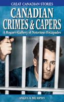 Canadian Crimes and Capers