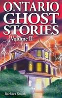 Ontario Ghost Stories. Volume II