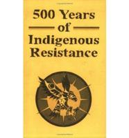 500 Years of Indigenous Resistance