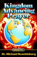 Kingdom Advancing Prayer - Volume Two