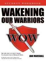 Wakening Our Warriors: Student Workbook