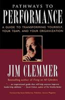 Pathways to Performance: A Guide to Transforming Yourself, Your Team, and Your Organization