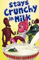Stays Crunchy in Milk