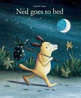 Ned Goes to Bed