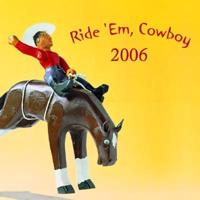 Ride 'Em, Cowboy 2006 Calendar