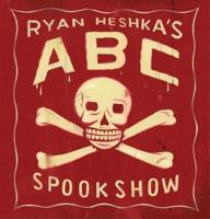 Ryan Heshka's ABC Spook Show
