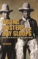 Bronc Busters and Hay Sloops