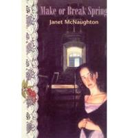 Make or Break Spring