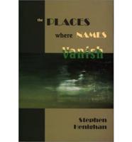 The Places Where Names Vanish