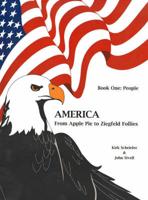 America From Apple Pie to Ziegfeld Follies, Book 1 -- People
