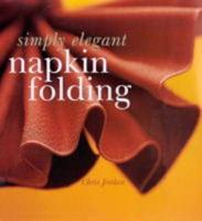 Simply Elegant Napkin Folding
