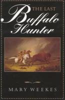 The Last Buffalo Hunter