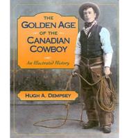 Golden Age of the Canadian Cowboy