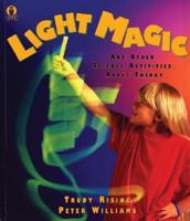 Light Magic and Other Science Activities About Energy