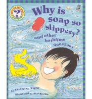 Why Is Soap So Slippery?