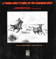 A Young Adult's Guide to the Canadian West