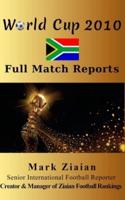 World Cup 2010 Full Match Reports: FIFA Football World Cup 2010 Complete Match Reports From South Africa