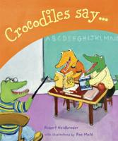 Crocodiles Say--