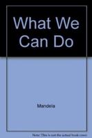 What We Can Do