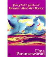 The Sweet Smell of Mother's Milk-wet Bodice