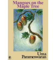 Mangoes on the Maple Tree