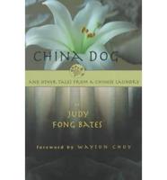 China Dog and Other Tales from a Chinese Laundry