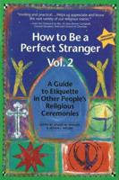 How to Be a Perfect Stranger Volume 2