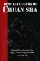 Best Love Poems by Chuan Sha