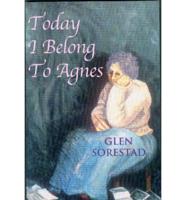 Today I Belong to Agnes