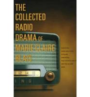 Collected Radio Drama of Marie-Claire Blais